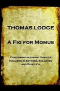Cover: Thomas Lodge - A Fig For Momus - Portable Poetry