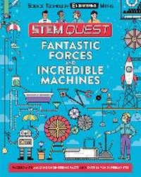 Enlarge image Cover: Fantastic Forces and Incredible Machines - Welbeck Children's Books