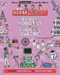 Enlarge image Cover: Tools, Robotics and Gadgets Galore - Welbeck Children's Books