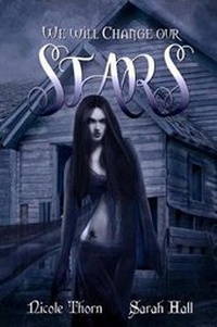 Enlarge image Cover: We Will Change Our Stars - Burning Willow Press, LLC