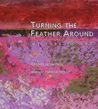 Enlarge image Cover: Turning the Feather Around - Minnesota Historical Society Press,U.S.
