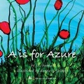 Cover: A Is for Azure - T. S. Poetry Press
