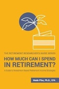 Cover: How Much Can I Spend in Retirement? - McLean Asset Management Corporation