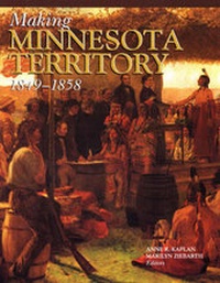 Abbildung von: Making Minnesota Territory 1849-1858 - Minnesota Historical Society Press,U.S.