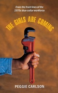 Cover: The Girls are Coming - Minnesota Historical Society Press,U.S.