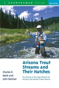 Cover: Arizona Trout Streams and Their Hatches - Countryman Press Inc.