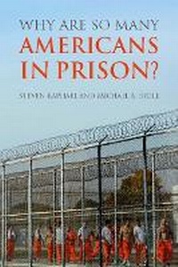 Enlarge image Cover: Why are So Many American in Prison? - Russell Sage Foundation