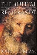 Cover: Biblical Rembrandt: Human Painter In A Landscape Of Faith (H658/Mrc) - Mercer University Press