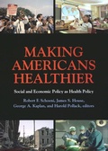 Cover: Making Americans Healthier - Russell Sage Foundation