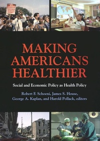 Abbildung von: Making Americans Healthier - Russell Sage Foundation