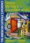 Cover: Finding My Way in a Grace-Filled World - ACTA Publications