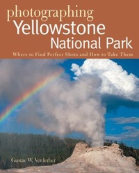 Abbildung von: Photographing Yellowstone National Park - Countryman Press Inc.