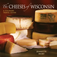 Abbildung von: The Cheeses of Wisconsin - Countryman Press Inc.