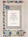 Cover: The Fox and the Bees: The Early Library of Corpus Christi College Oxford - D.S. Brewer