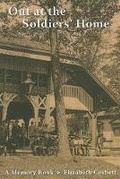 Cover: Out at the Soldiers' Home - ACTA Publications