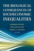 Cover: The Biological Consequences of Socioeconomic Inequalities - Russell Sage Foundation