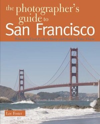 Enlarge image Cover: The Photographer's Guide to San Francisco - Countryman Press Inc.