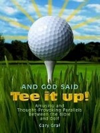 Abbildung von: And God Said, "Tee It Up!" - ACTA Publications