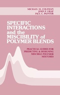 Cover: Specific Interactions and the Miscibility of Polymer Blends - CRC Press