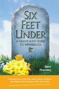 Cover: Six Feet Under - Minnesota Historical Society Press,U.S.