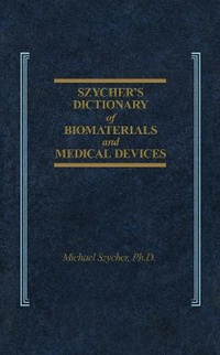 Abbildung von: Szycher's Dictionary of Biomaterials and Medical Devices - CRC Press