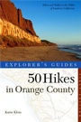 Cover: Explorer's Guide 50 Hikes in Orange County - Countryman Press Inc.
