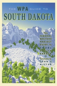 Abbildung von: The WPA Guide to South Dakota - Minnesota Historical Society Press,U.S.