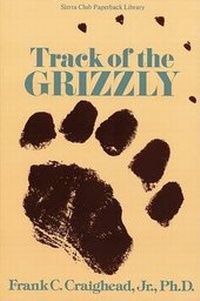 Abbildung von: Track of the Grizzly - Sierra Club Books