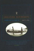 Cover: Creating Minnesota - Minnesota Historical Society Press,U.S.