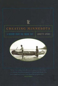 Enlarge image Cover: Creating Minnesota - Minnesota Historical Society Press,U.S.