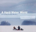 Cover: Hard-Water World - Minnesota Historical Society Press,U.S.