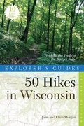 Cover: Explorer's Guide 50 Hikes in Wisconsin - Countryman Press Inc.