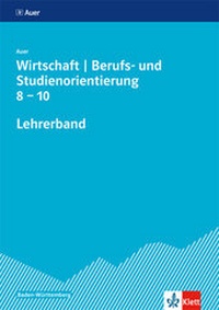 Abbildung von: Auer Wirtschaft - Berufs- und Studienorientierung. Ausgabe Baden-Württemberg - Klett