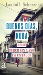 Cover: Buenos días, Kuba - Aufbau