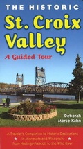 Cover: Historic St Croix Valley - Minnesota Historical Society Press,U.S.
