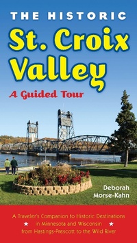 Abbildung von: Historic St Croix Valley - Minnesota Historical Society Press,U.S.