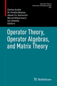 Abbildung von: Operator Theory, Operator Algebras, and Matrix Theory - Birkhäuser