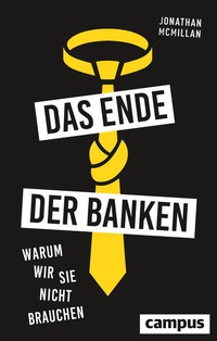 Enlarge image Cover: Das Ende der Banken - Campus