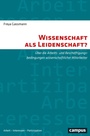 Cover: Wissenschaft als Leidenschaft? - Campus