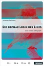 Cover: Die soziale Logik des Likes - Campus