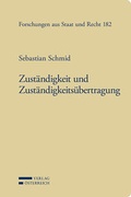 Cover: Zust&auml;ndigkeit und Zust&auml;ndigkeits&uuml;bertragung - Verlag &Ouml;sterreich