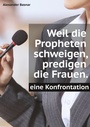 Cover: Weil die Propheten schweigen, predigen die Frauen. - BoD - Books on Demand