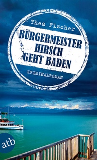 Abbildung von: Bürgermeister Hirsch geht baden - Aufbau Taschenbuch