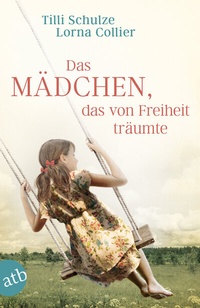 Abbildung von: Das Mädchen, das von Freiheit träumte - Aufbau Taschenbuch
