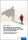 Cover: Bew&auml;ltigung sprachlicher Herausforderungen am Ende der Grundschulzeit - Verlag Julius Klinkhardt