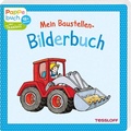 Cover: Mein Baustellen-Bilderbuch - Tessloff Verlag Ragnar Tessloff GmbH & Co. KG