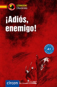 Abbildung von: ¡Adiós, enemigo! - Circon Verlag GmbH