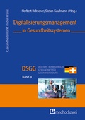 Cover: Digitalisierungsmanagement in Gesundheitssystemen - medhochzwei Verlag