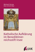 Cover: Katholische Aufkl&auml;rung im Benediktinerreichsstift Irsee - UVK