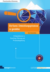 Abbildung von: Die Kunst, Entwicklungsprozesse zu gestalten - managerSeminare Verlags GmbH